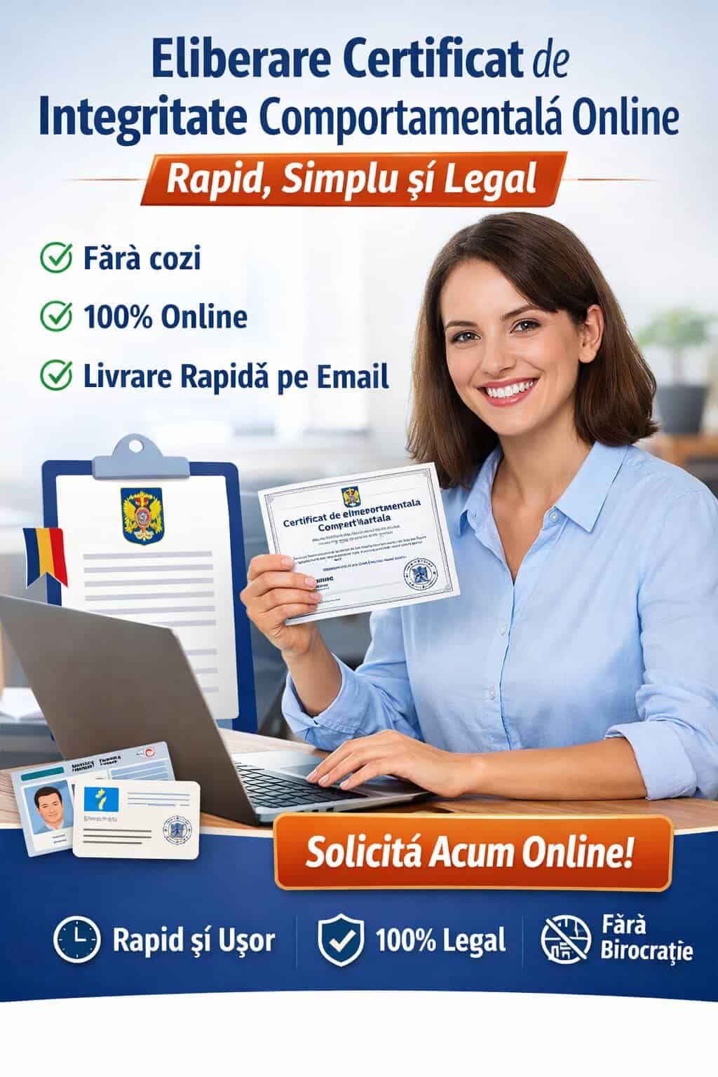 O femeie la un birou ridică un certificat tipărit și stă în fața unui laptop, promovând Eliberare Certificat de Integritate Comportamentală Online în limba română. Textul subliniază rapiditatea, legalitatea și lipsa birocrației.